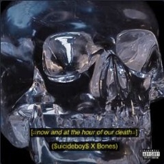 $UICIDEBOY$ - Now and at the Hour of Our Death (Feat. Bones)(spedup&reverb)