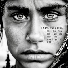 I Don't Feel Right