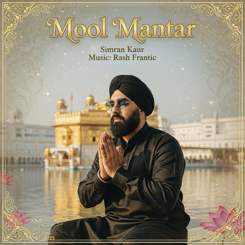 Mool Mantar-Simran Kaur & Rash Frantic