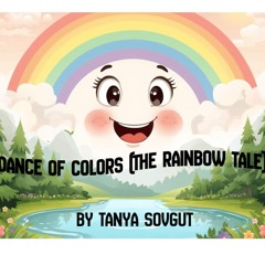 Dance of Colors (The Rainbow Tale)