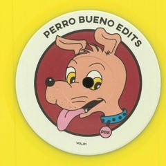 Perro Bueno Edits 001 [PBEV001] 7" Colored vinyl ***Preview***