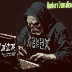Low Entropy - Hamburg Damnation (Bonus Track)
