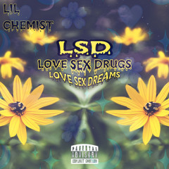 LSD- Love sex dreams  (Love sex and drugs)