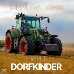 Finnel - Dorfkinder (Manu W. Remix)