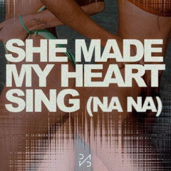 She Made My Heart Sing (NaNa)