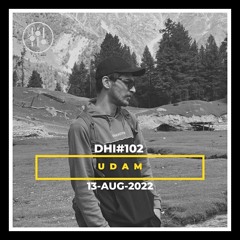 UDAM- DHI Podcast # 102(AUG22)