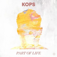 Part Of Life - KOPS ( Official Music)