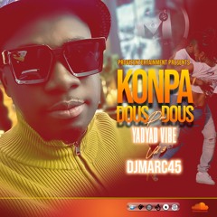 Mixtape konpa dous pou dous (Yayad vibe) Vol 3 BY DJ MARC45