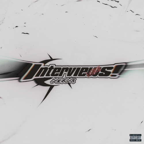 INTERVIEWS! (prod. nerfjayy)