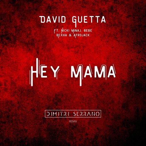 Stream [FREE DOWNLOAD] David Guette Ft. Nicki Minaj - Hey Mama (Dimitri  Serrano Remix) by DIMITRI SERRANO | Listen online for free on SoundCloud