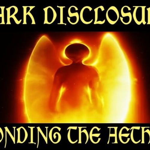 Show sample for 5/9/24: DARK DISCLOSURE – BONDING THE AETHER W/ ROB BALL AND CRAIG CAMPOBASSO