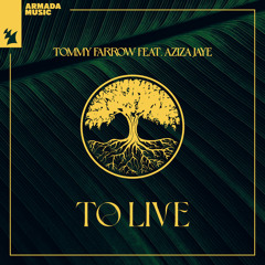 Tommy Farrow feat. Aziza Jaye - To Live