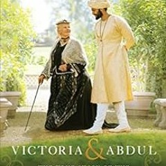 View PDF Victoria & Abdul (Movie Tie-In): The True Story of the Queen's Closest Confidant by Shraban