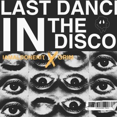 Last Dance In The Disco (Unreleased)