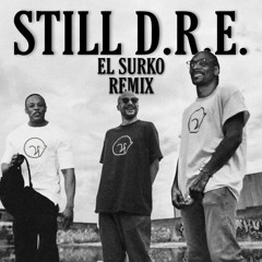 STILL D.R.E. (Remix El Surko)