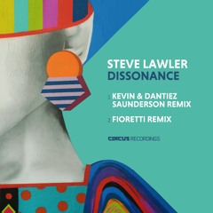 Steve Lawler - Dissonance (Fioretti Remix) [Circus Recordings]