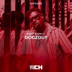 FRENCH TOCH RADIO SHOW BY DOGZOUT | SEP.11.2025