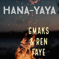 Hana Yaya - GMaks feat. Ren Faye