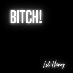 Bitch (Prod: Xenshel)
