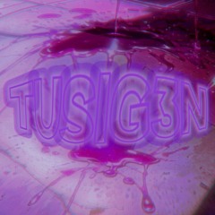 💜TUSIG3N💜 (Feat. DAZAk666)