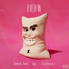 Pillow (CatchyBeatz Ft KaS & Supreme Swiss)