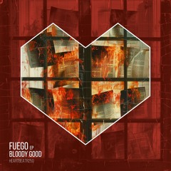 Bloody Good - Fuego (Radio Edit)