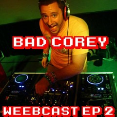 Bad Corey - WeebCast Episode 2 [15-Sept-2012] [BC Archive]
