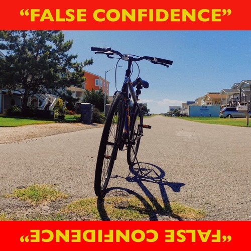 FALSE CONFIDENCE