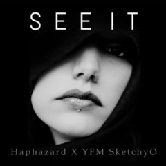SEE IT - Haphazard & SketchyO
