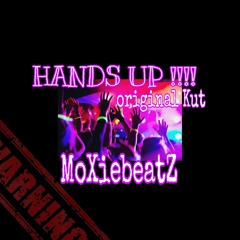 Hands up Original MoXiebeatZ