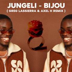 Bijou ( Greg LASSIERRA & Axel H Remix )