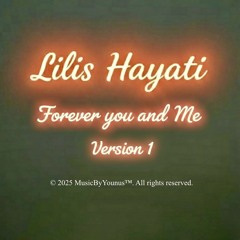 Lilis Hayati (Forever you and Me) 1.0
