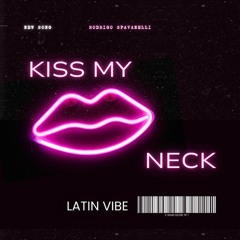 Kiss my neck (Latin Vibe)