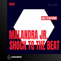 Premiere: Malandra Jr. - Shock To The Beat - SCI+TEC