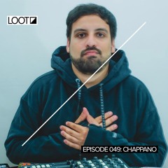 Loot Radio 049: Chappano