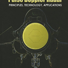 VIEW EBOOK 💛 Pulse Doppler Radar: Principles, technology, applications (Radar, Sonar