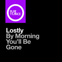 By Morning You'll Be Gone (Extended Mix)