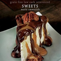 ❤read✔ The Art of Healthy Eating: Grain Free Low Carb Reinvented: Sweets