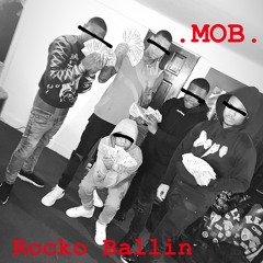 Rocko Ballin - Mob (prod. A Lau)