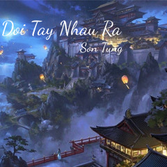 Buong Doi Tay Nhau Ra ( Co Khuc ) | Prod.Hades