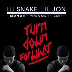 Turn Down For What (MDNGHT "Revolt" Edit) - FREE DOWNLOAD