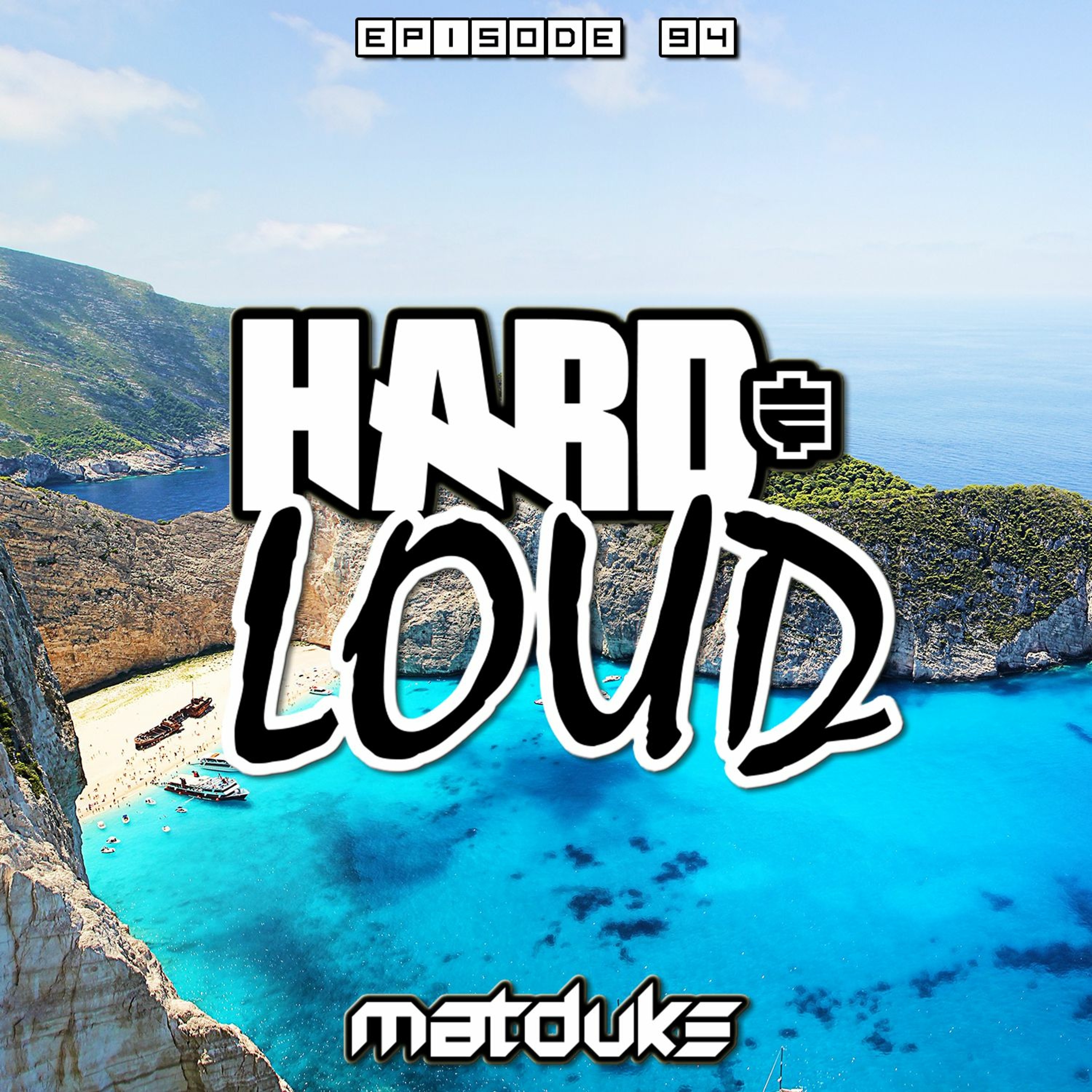Matduke presents The Hard & Loud Podcast (Hardstyle, Happy Hardcore)