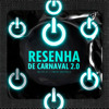 RESENHA DE CARNAVAL 2.O
