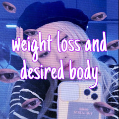 weight loss and desired body subliminal~
