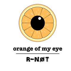 Orange of My Eye