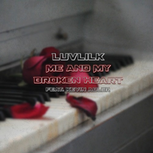 Me And My Broken Heart (feat. Kevin Adler)