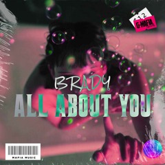Brady - All About You (Original Mix)[G-MAFIA RECORDS]