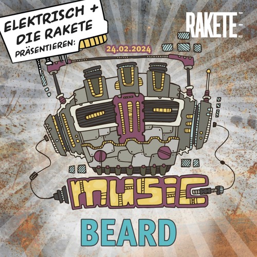 BEARD - ELEKTRISCH, Die Rakete, 24.02.2024