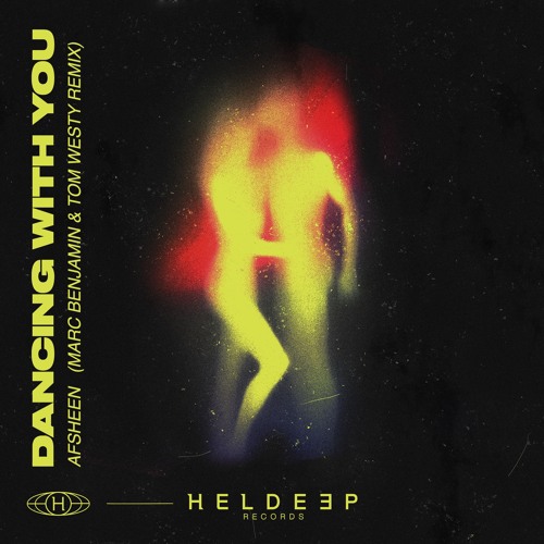 AFHSHEEN - Dancing With You (Marc Benjamin & Tom Westy Remix)