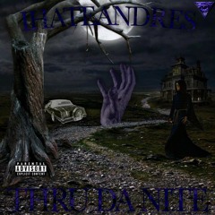 THRU DA NITE (a true crime flick)